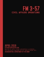 FM 3-57 Civil Affairs Operations (April 2019) B08FV8D8VH Book Cover