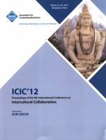 ICIC 12 Proceedings of the 4th International Conference on Intercultural Collaboration 1450317235 Book Cover