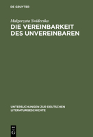 Die Vereinbarkeit Des Unvereinbaren: Ingeborg Bachmann ALS Essayistin 3484320494 Book Cover