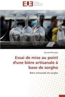 Essai de Mise Au Point D'Une Bia]re Artisanale a Base de Sorgho 3841734413 Book Cover
