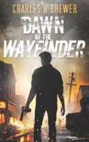 Dawn of the Wayfinder B0C7TCBG9H Book Cover