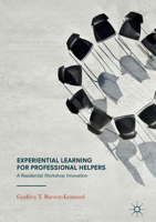 Experiential Learning for Professional Helpers: A Residential Workshop Innovation 3319479180 Book Cover