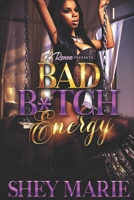 Bad Bitch Energy B0BVCXJDMF Book Cover