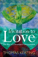 Invitation to Love: The Way of Christian Contemplation 082640698X Book Cover