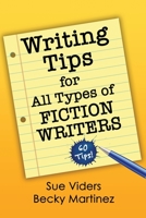 Writing Tips for All Types of Fiction Writers: 60 Tips 0942011791 Book Cover