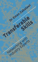 Transferable Skills: Networking with Industry Experts B092P76P34 Book Cover
