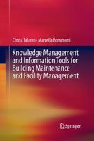 Knowledge Management and Information Tools for Building Maintenance and Facility Management 3319239570 Book Cover