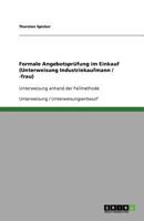 Formale Angebotsprüfung im Einkauf (Unterweisung Industriekaufmann / -frau): Unterweisung anhand der Fallmethode 3640651030 Book Cover