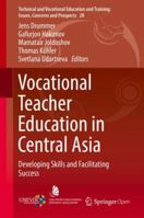 Vocational Teacher Education in Central Asia: Developing Skills and Facilitating Success 3319730924 Book Cover