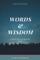 Words & Wisdom: Collection of quotes B0BQ9HSFPG Book Cover