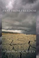 Away from freedom : the revolt of the college economists 1610161106 Book Cover