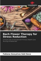 Bach Flower Therapy for Stress Reduction 6207935543 Book Cover