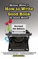 Mother Miller's How to Write Good Book 1936771128 Book Cover