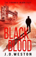 Black Blood: A Frankie Black Action Thriller B08F6X4QWC Book Cover