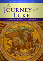 A Journey with Luke: The 50 Day Bible Challenge 0880284293 Book Cover