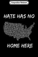 Composition Notebook: Hate Has No Home Here - PEACE Equal Rights Tolerance Journal/Notebook Blank Lined Ruled 6x9 100 Pages 1671359755 Book Cover