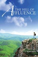 The Hill of Affluence 1491800631 Book Cover
