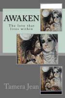 Awaken: The Love That Lives Within 1522940308 Book Cover