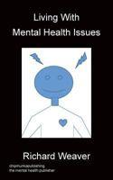 Living with Mental Health Issues 1783822732 Book Cover