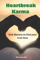 Heartbreak Karma: One Mantra to find your true love 3910355188 Book Cover