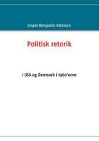 Politisk retorik: i USA og Danmark i 1960'erne 8776913406 Book Cover
