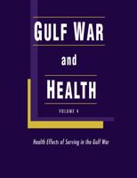 Gulf War and Health: Health Effects of Serving in the Gulf War 030910176X Book Cover