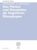 Von Fiktion Und Simulation ALS Kognitiven Ubergangen: Rede Gehalten Am Dies Academicus Der Universitat Basel Am 25. November 2011 3796528139 Book Cover