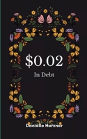 $0.02 In Debt Inner Thoughts Throughout My Great Depression 1807152626 Book Cover