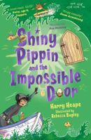 Shiny Pippin and the Impossible Door 0571332196 Book Cover