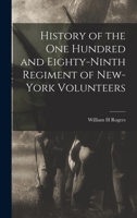 History of the One Hundred and Eighty-Ninth Regiment of New-York Volunteers. 1275736912 Book Cover