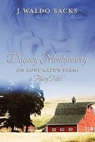 Dagney Montgomery on Aunt Kate's Farm: A Fairy Tale? 0557431395 Book Cover