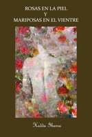 Rosas En La Piel Y Mariposas En El Vientre 1729531938 Book Cover