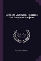 Sermons On Several Religious And Important Subjects 1377835049 Book Cover