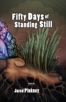 Fifty Days of Standing Still B0FNLMDFS7 Book Cover