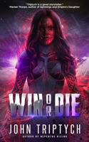 Win or Die B08R7XYHZG Book Cover