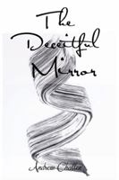 The Deceitful Mirror 1546287701 Book Cover