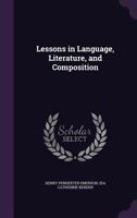 Lessons in Language, Literature, and Composition 1340975297 Book Cover