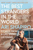 The Best Strangers in the World: Stories from a Life Spent Listening 0063221349 Book Cover