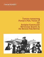 Tommy Armstrong Pitman's Poet, Victim of the Socialist/Communist Revolution Known As the Second Folk Revival 1732083061 Book Cover