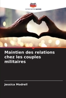 Maintien des relations chez les couples militaires (French Edition) 6209349102 Book Cover