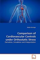 Comparison of Cardiovascular Controls under Orthostatic Stress 3639274822 Book Cover