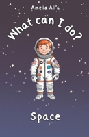 What can I do?: Space B0DYYRTB2T Book Cover