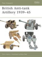 British Anti-tank Artillery 1939-45 (New Vanguard) 1841766380 Book Cover