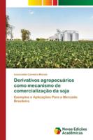 Derivativos agropecuários como mecanismo de comercialização da soja 6139633869 Book Cover