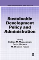 Sustainable Development Policy and Administration (Public Administration and Public Policy) 1574445634 Book Cover