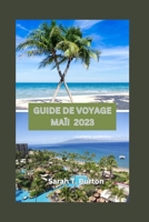 GUIDE DE VOYAGE MAÏI 2023: Maui révélé : découverte des joyaux cachés, aventures, principales attractions : votre guide ultime pour embrasser l'esprit de l'île hawaïenne (French Edition) B0CNKCRWQZ Book Cover