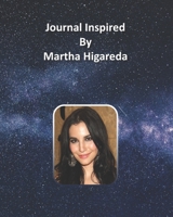 Journal Inspired by Martha Higareda 1691413895 Book Cover