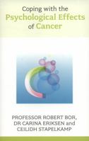 Coping with the Psychological Effects of Cancer 1847090974 Book Cover