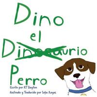 Dino el Dinosaurio Perro 0692158022 Book Cover