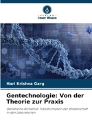 Gentechnologie: Von der Theorie zur Praxis (German Edition) 6207978234 Book Cover